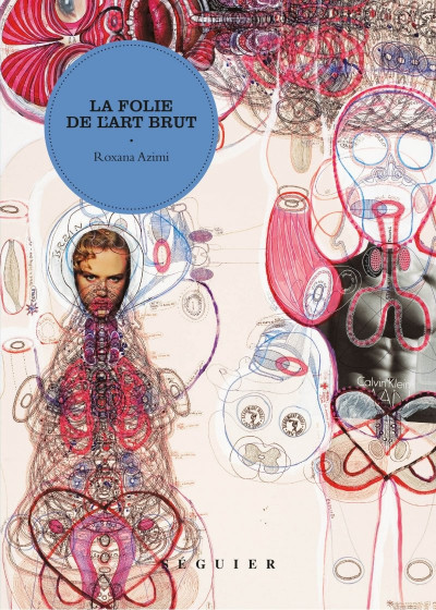 Book signature La Folie de l&#8217;art brut  - © christian berst — art brut