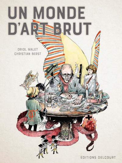 un monde d’art brut - © christian berst — art brut
