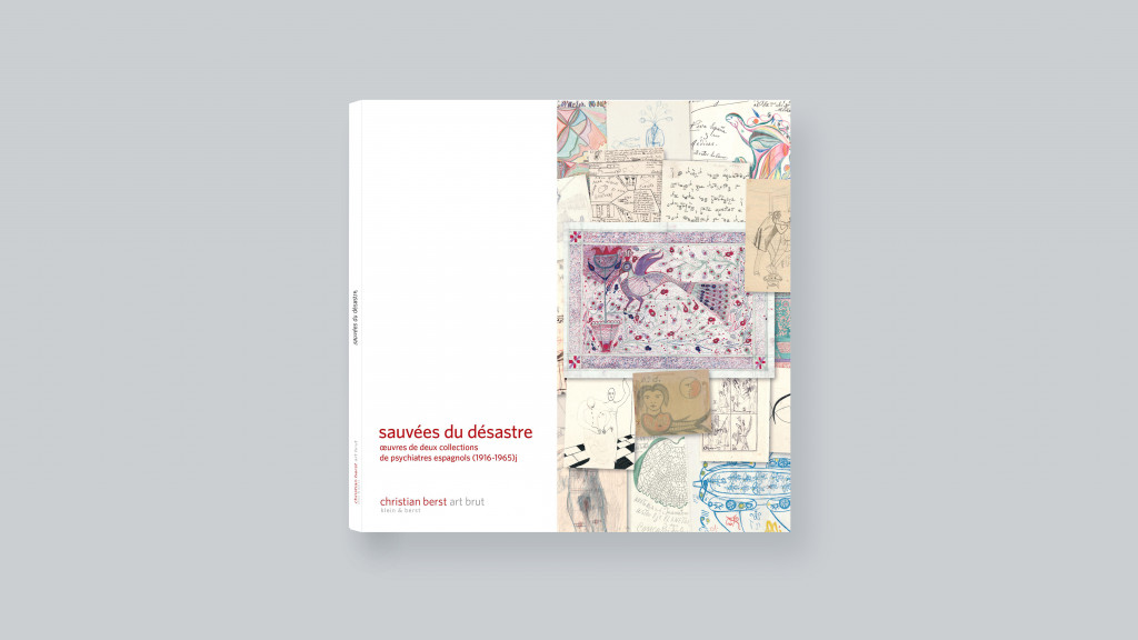 Sauvées du désastre : œuvres de deux collections de psychiatres espagnols (1916-1965) - © christian berst — art brut